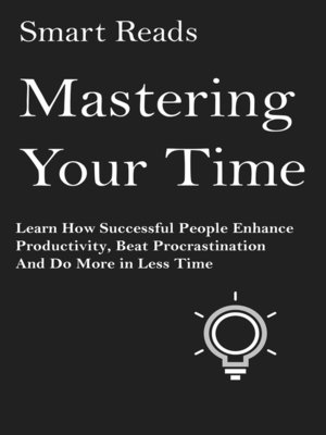 cover image of Mastering Your Time